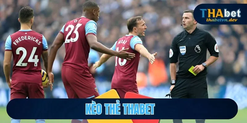 kèo thẻ thabet