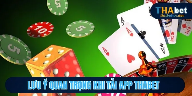 Những điều cần nắm khi thực hiện cài đặt ứng dụng Thabet