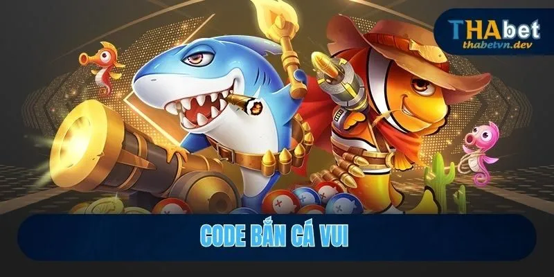 code bắn cá vui